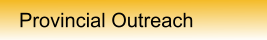 Provincial Outreach