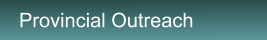 Provincial Outreach